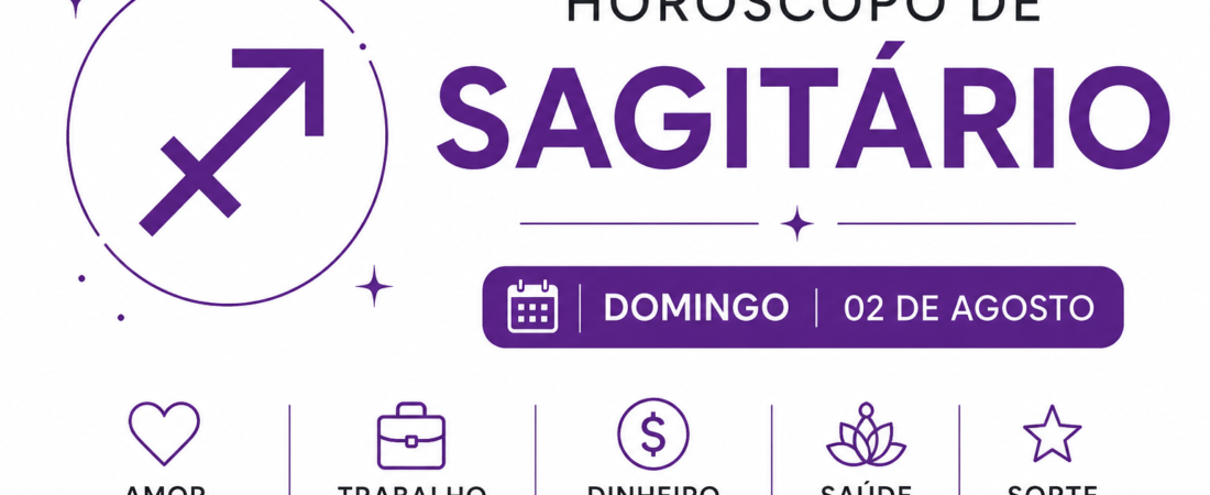 ♐ Horóscopo de Sagitário para Domingo – 2 de Agosto de 2026
